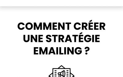 Comment créer une stratégie emailing ?