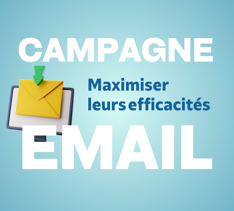 Maximisez l’Efficacité de Vos Campagnes d’Emailing !
